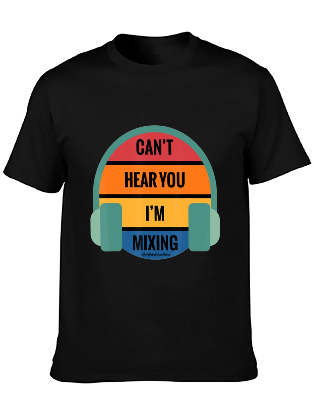 DJ Mixing Music T-Shirt - Cant Hear You