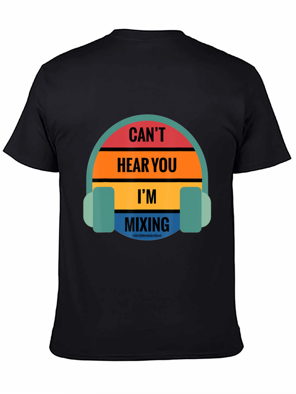 DJ Mixing Music T-Shirt - Cant Hear You