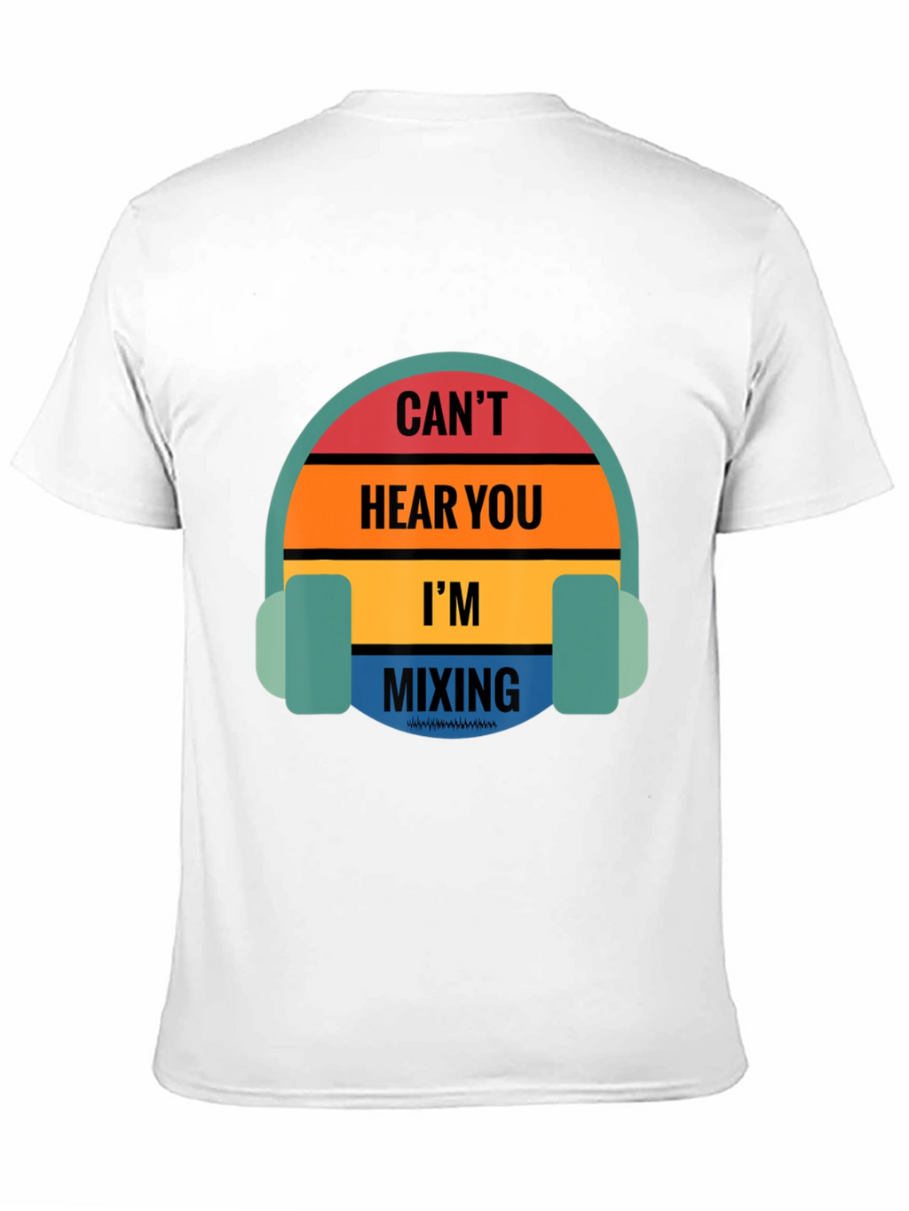 DJ Mixing Music T-Shirt - Cant Hear You