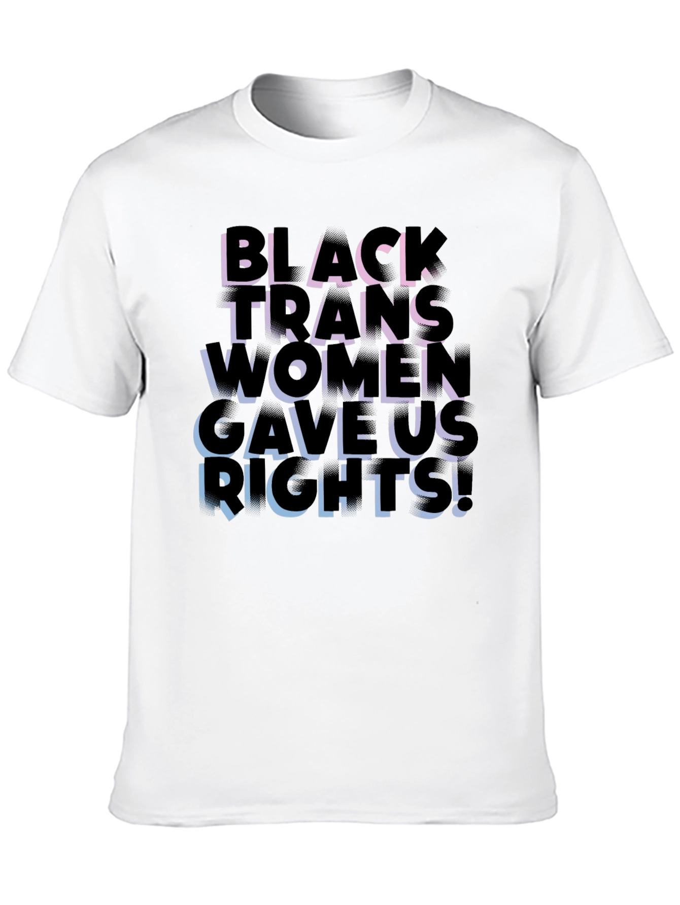 Black Trans Women Gave Us Rights Graphic Tee