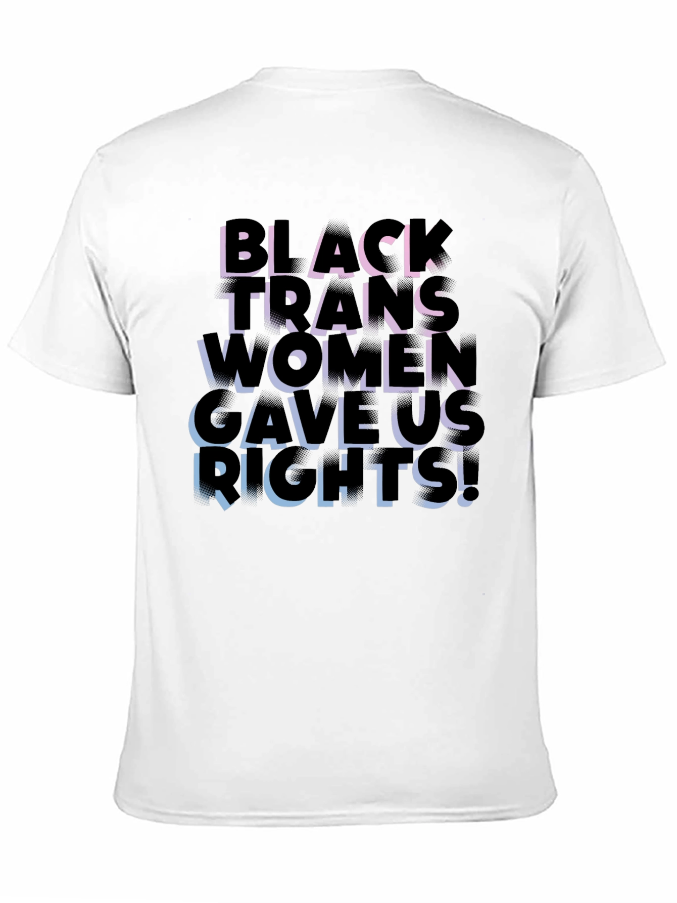 Black Trans Women Gave Us Rights Graphic Tee