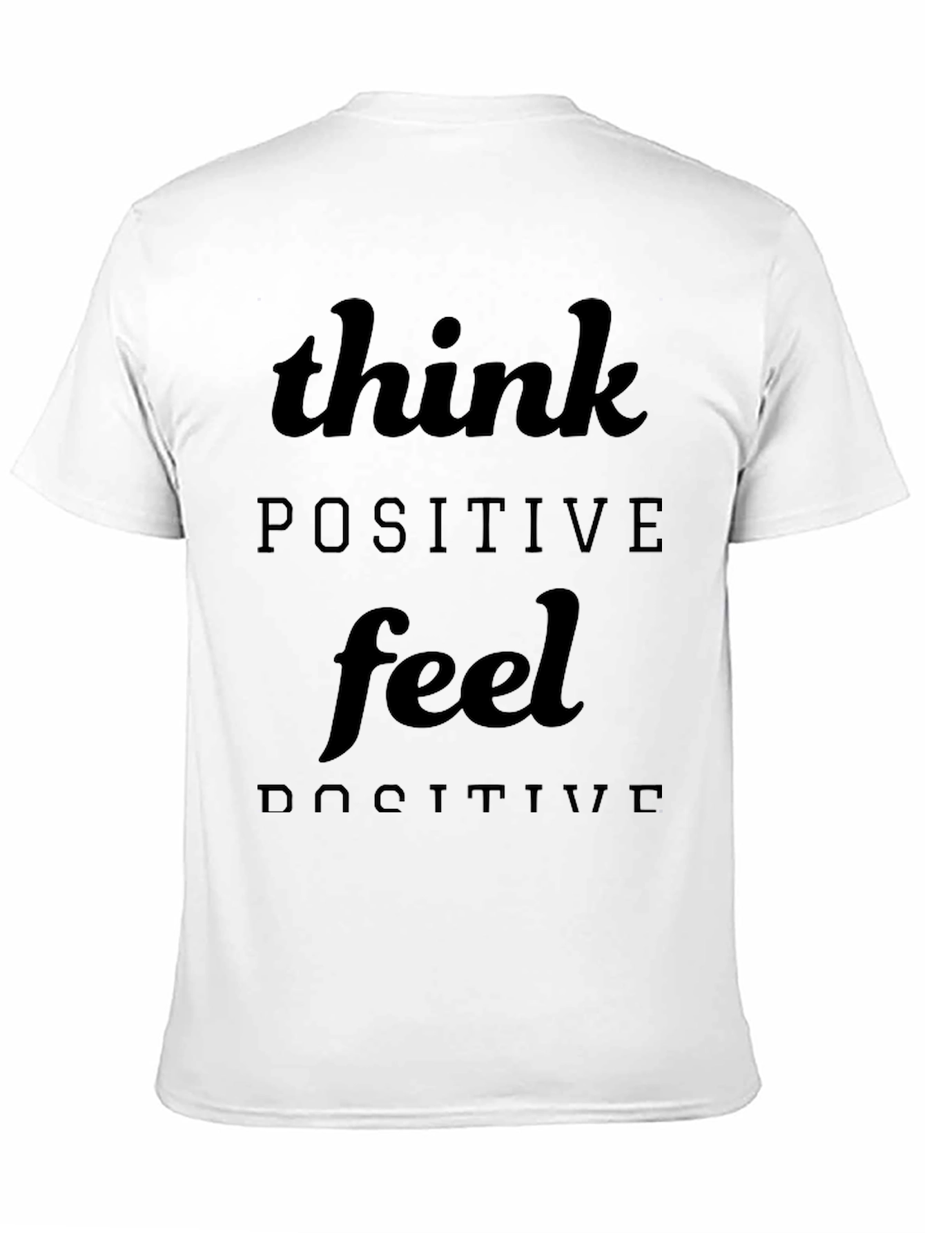 Think Positive Feel Positive Black T-Shirt