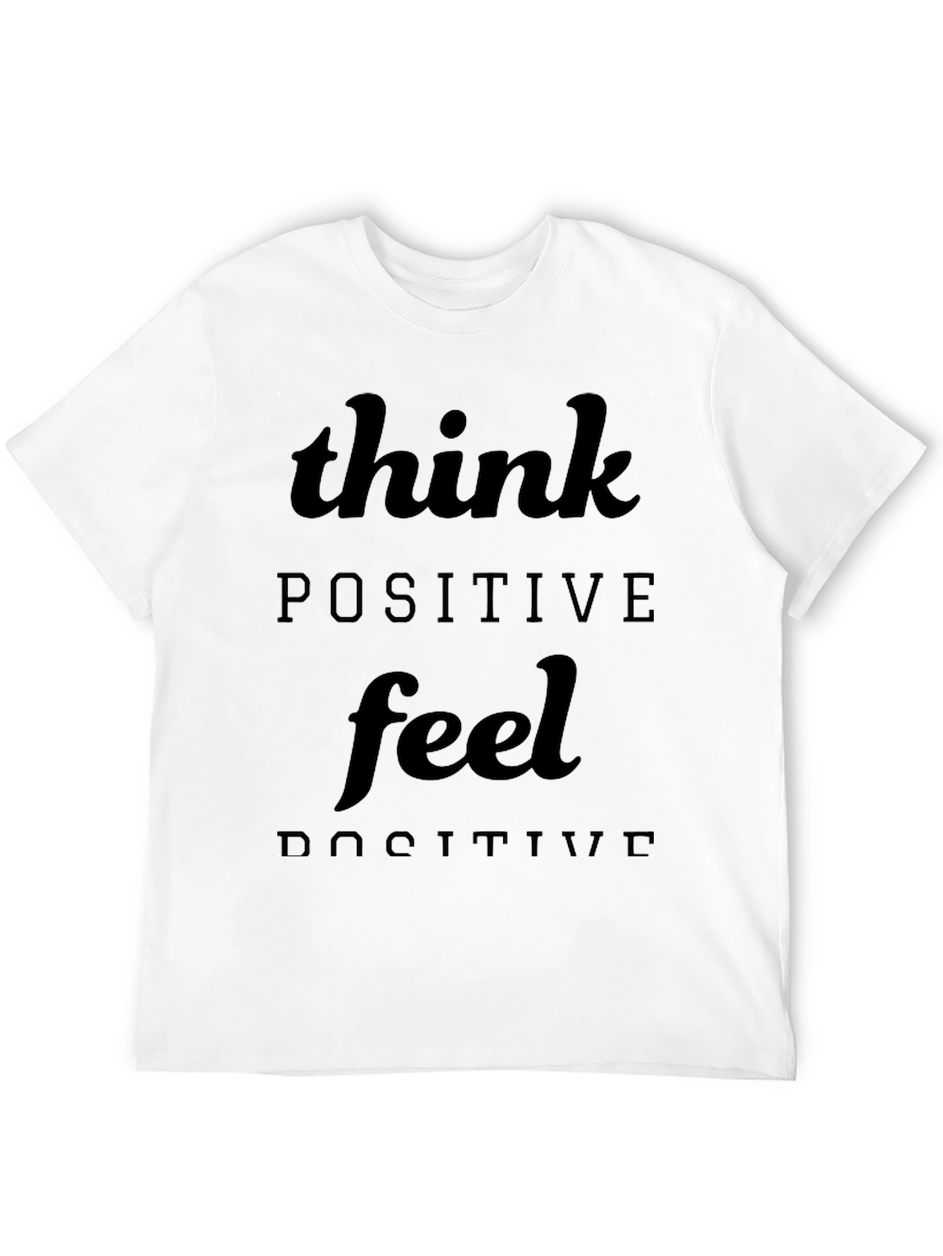 Think Positive Feel Positive Black T-Shirt