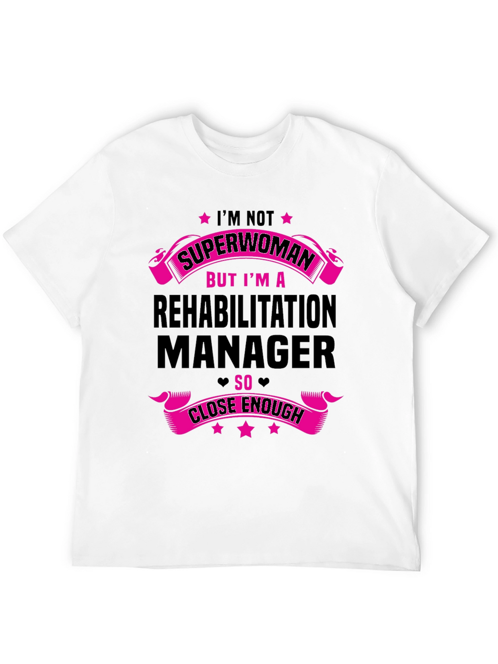 Rehabilitation Manager Superwoman T-Shirt