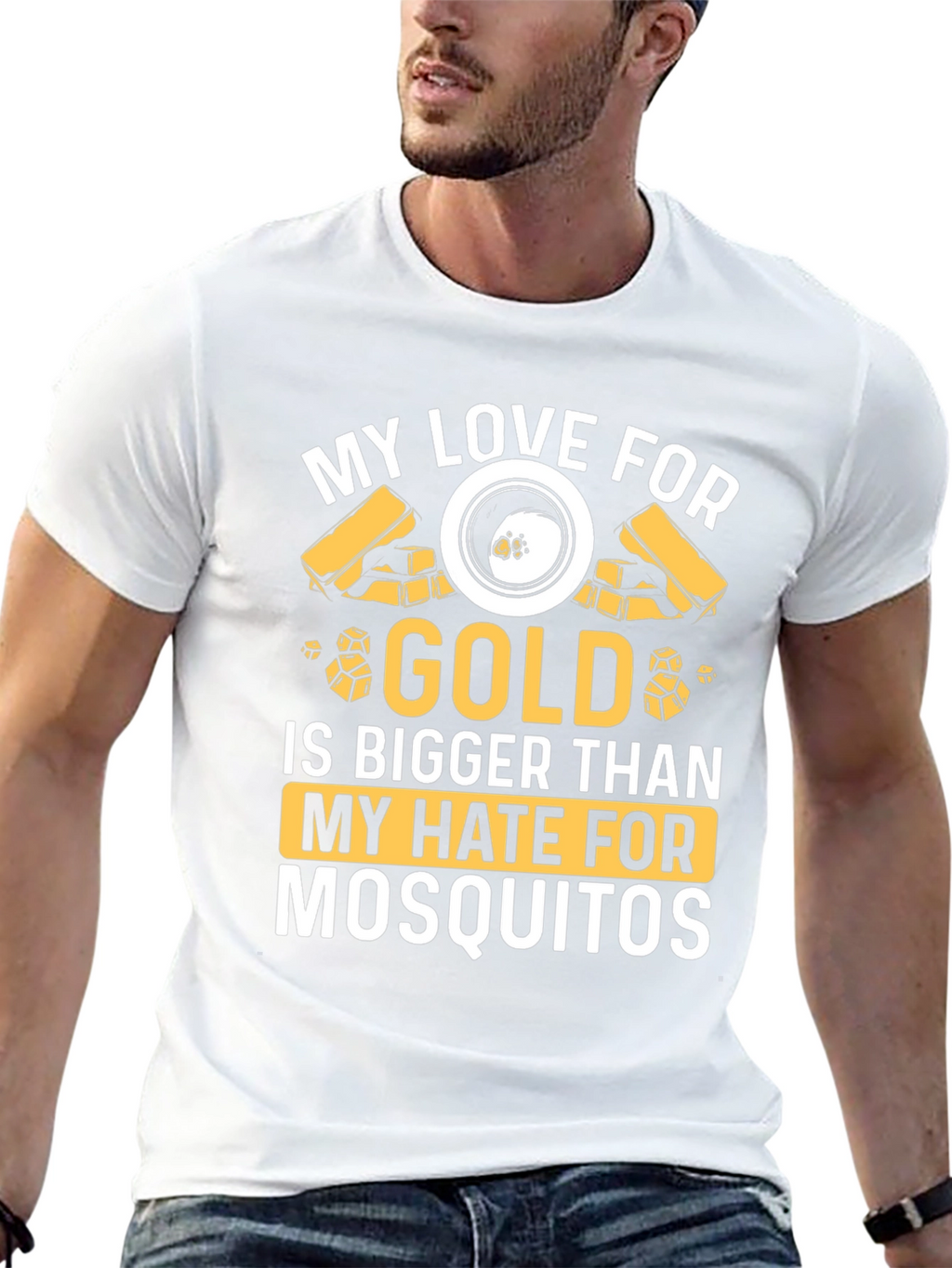 Gold Lover T-Shirt: Hate Mosquitoes Less!
