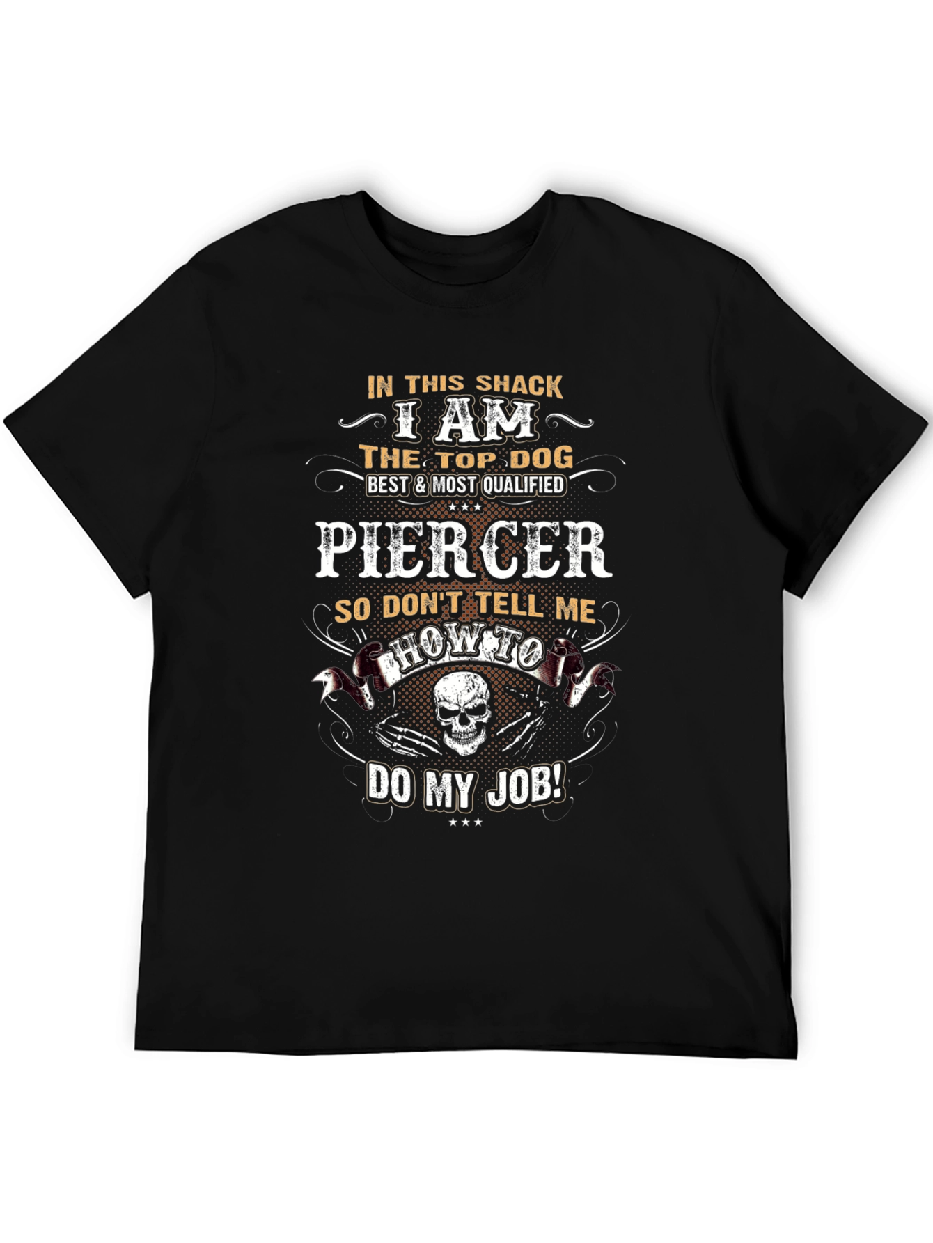 Piercer T-Shirt - Top Dog Best & Most Qualified