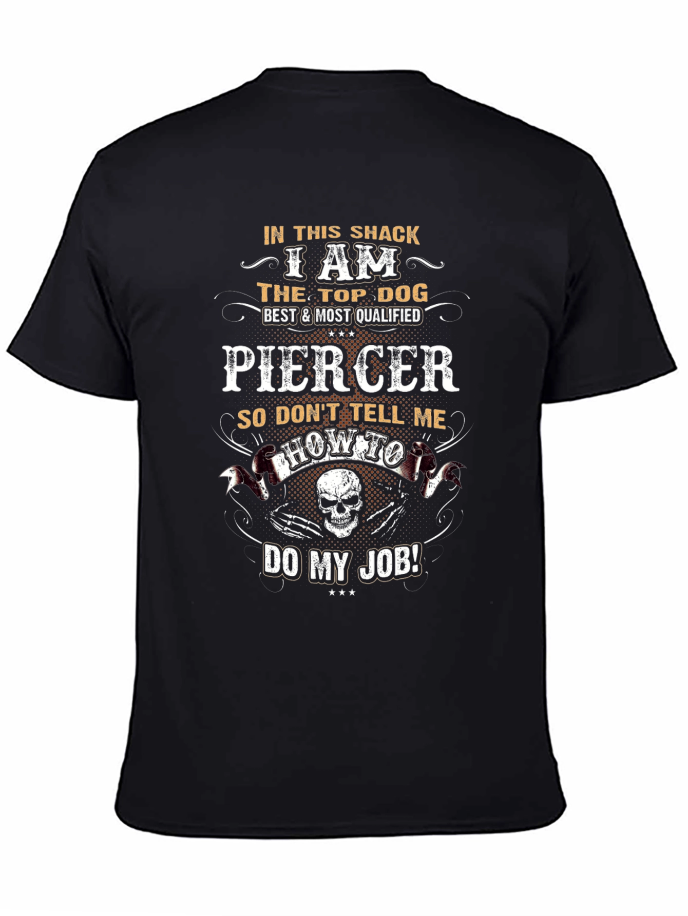 Piercer T-Shirt - Top Dog Best & Most Qualified