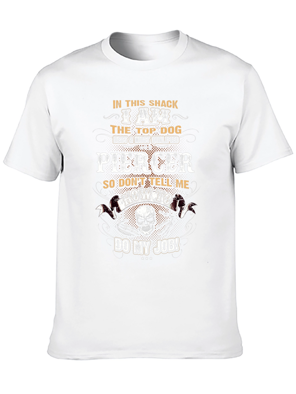 Piercer T-Shirt - Top Dog Best & Most Qualified