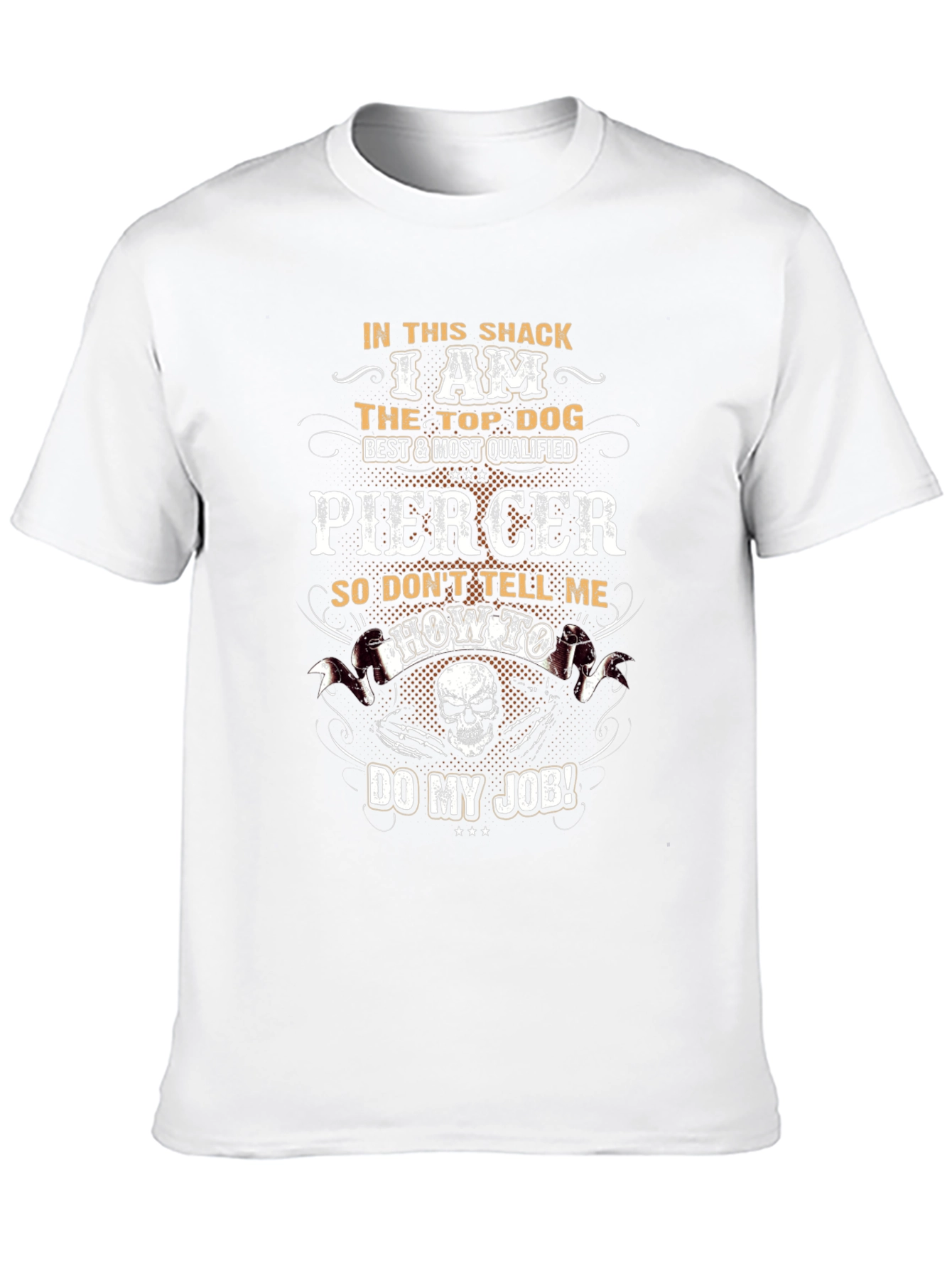 Piercer T-Shirt - Top Dog Best & Most Qualified