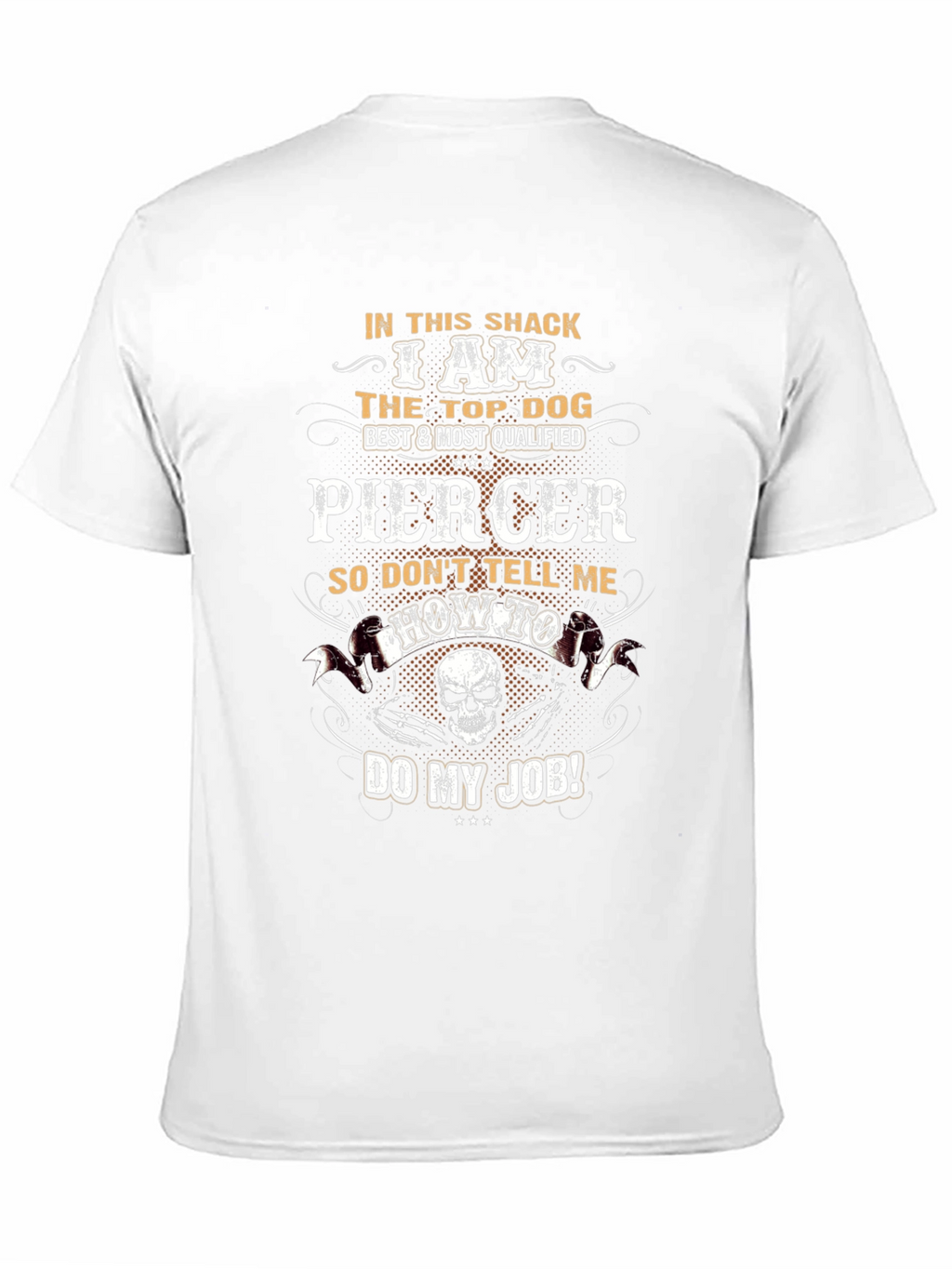 Piercer T-Shirt - Top Dog Best & Most Qualified