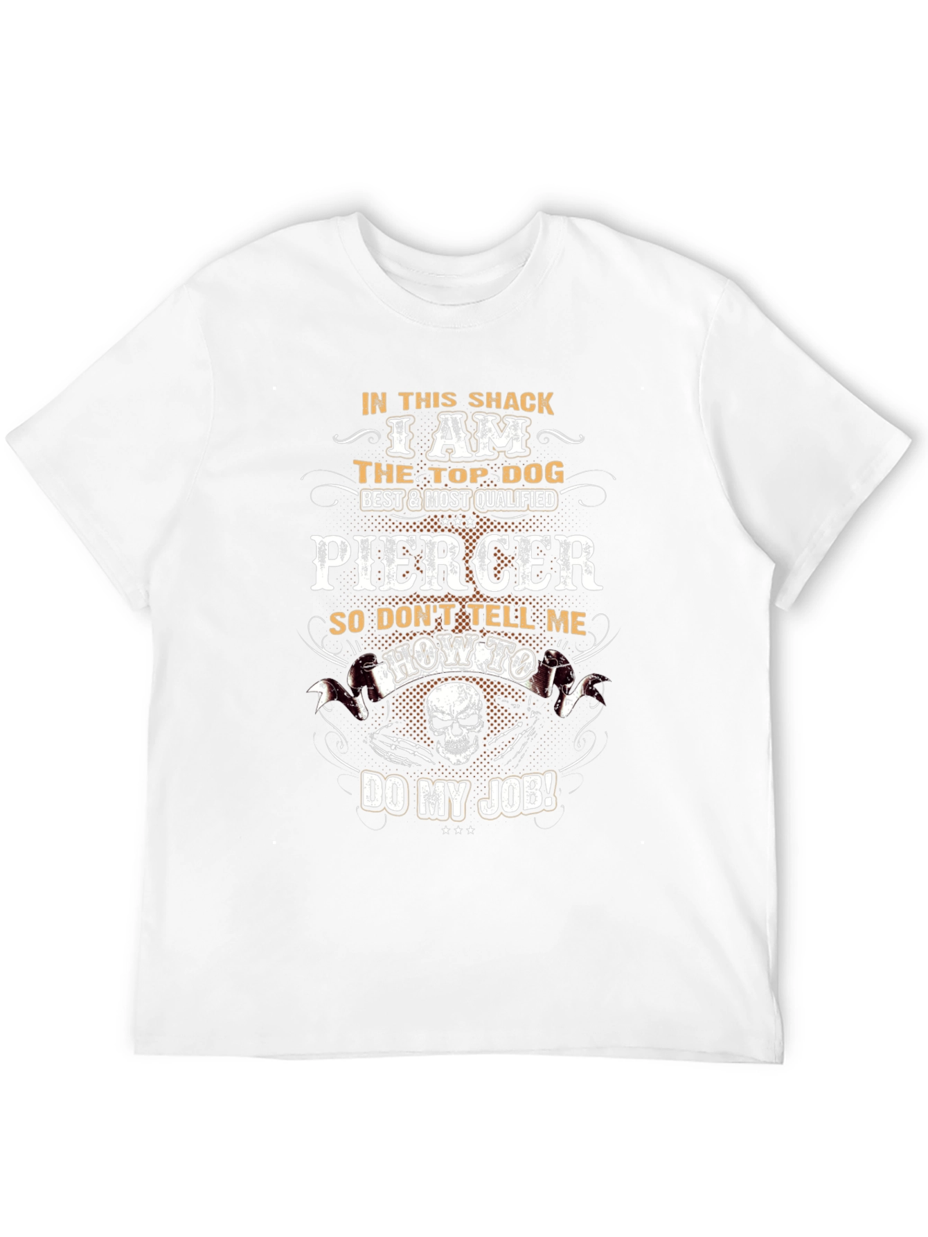 Piercer T-Shirt - Top Dog Best & Most Qualified