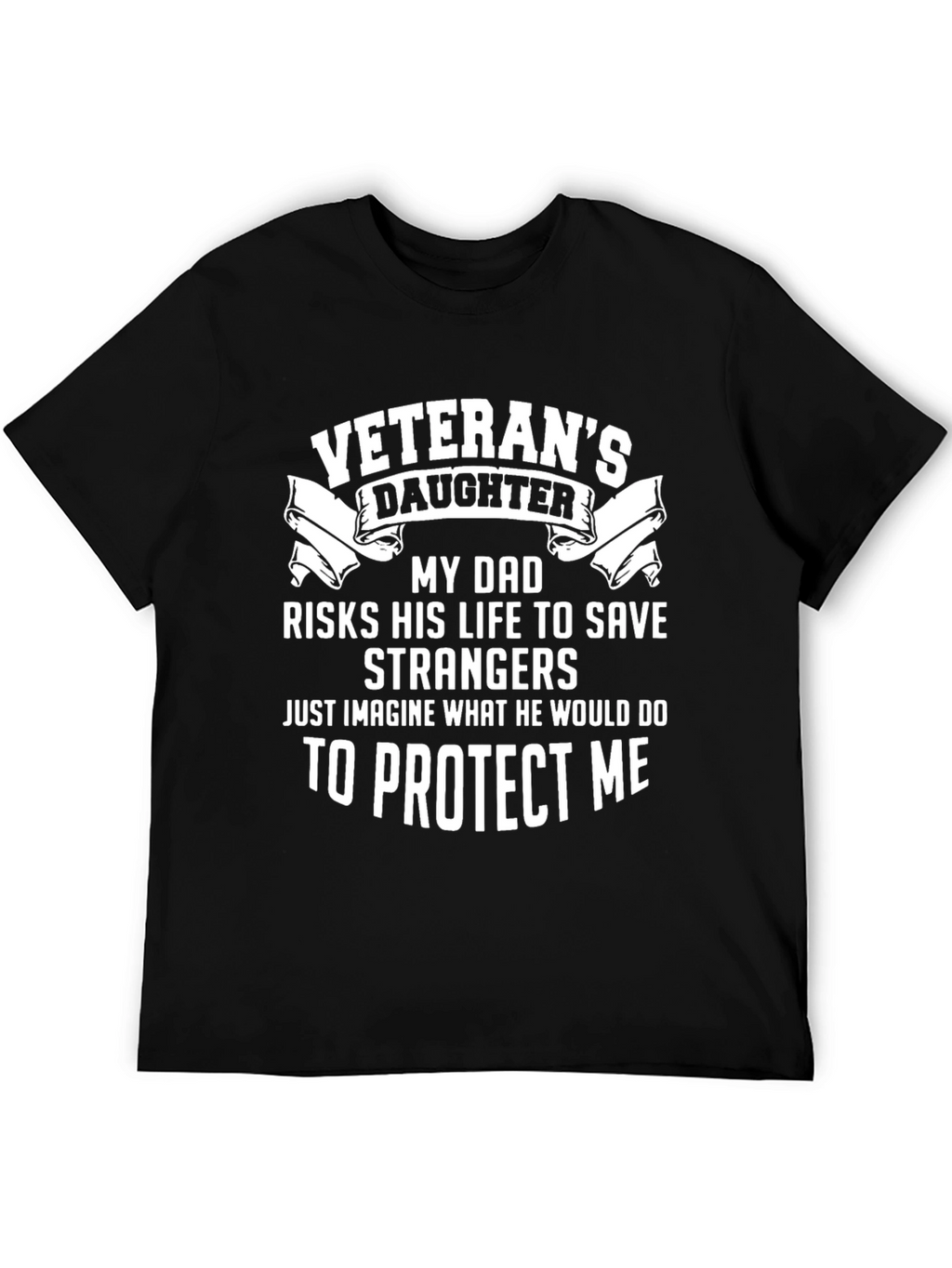 Veterans Daughter T-Shirt: Protect Me