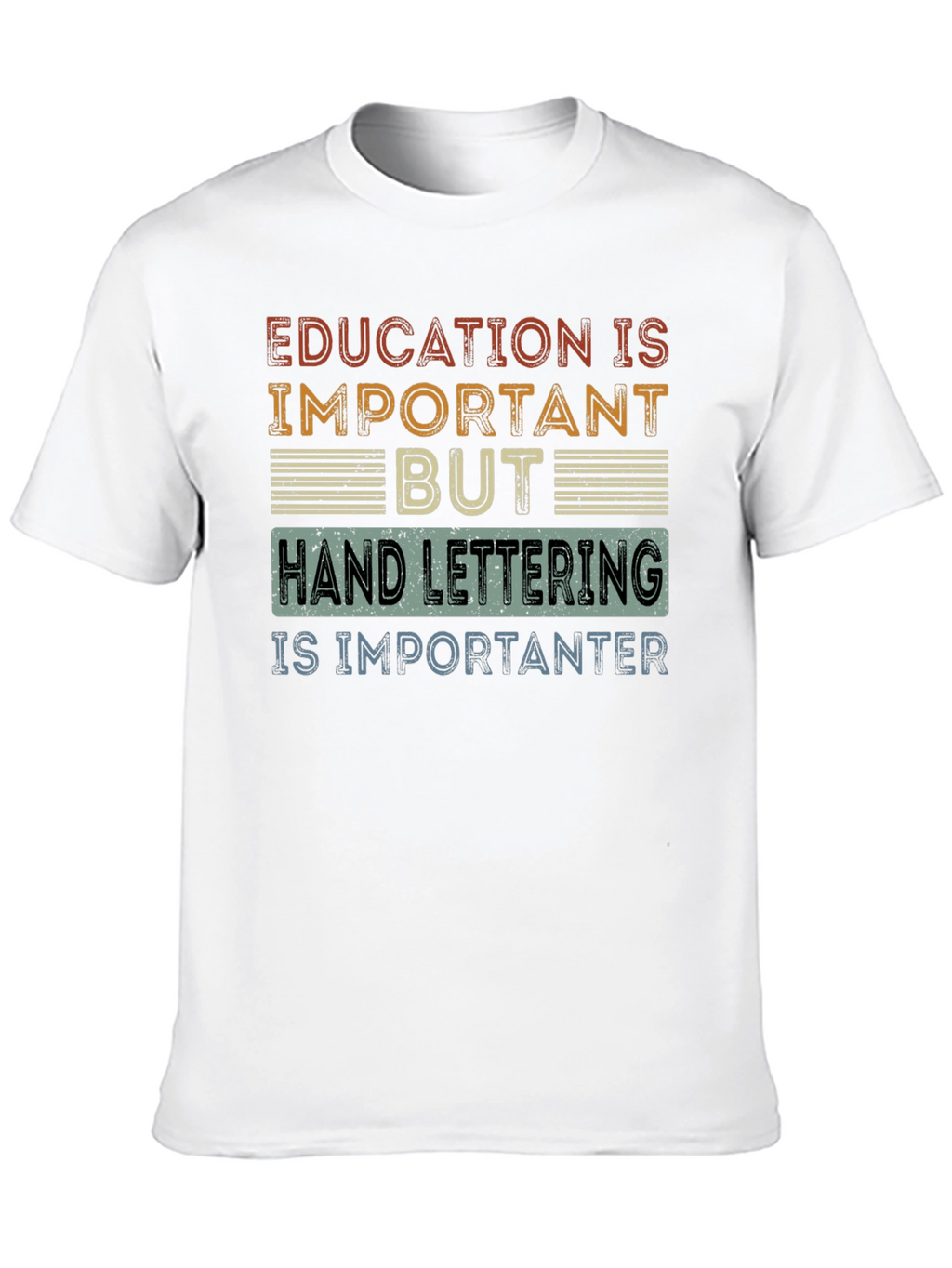 Hand Lettering is Importanter T-Shirt