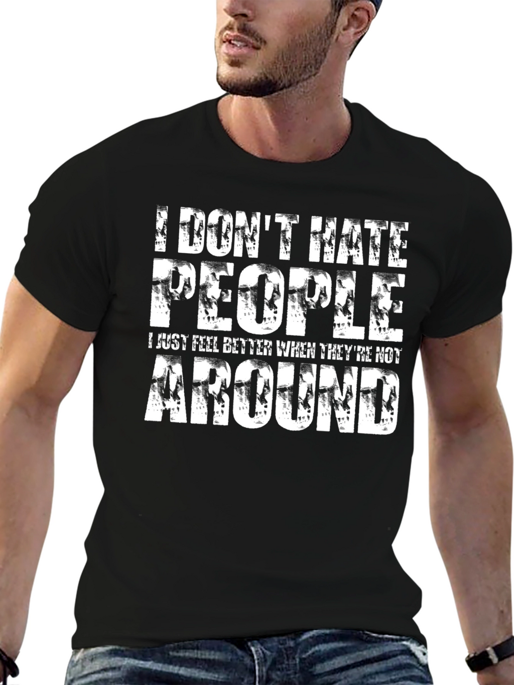 Funny Sarcastic T-Shirt: I Dont Hate People