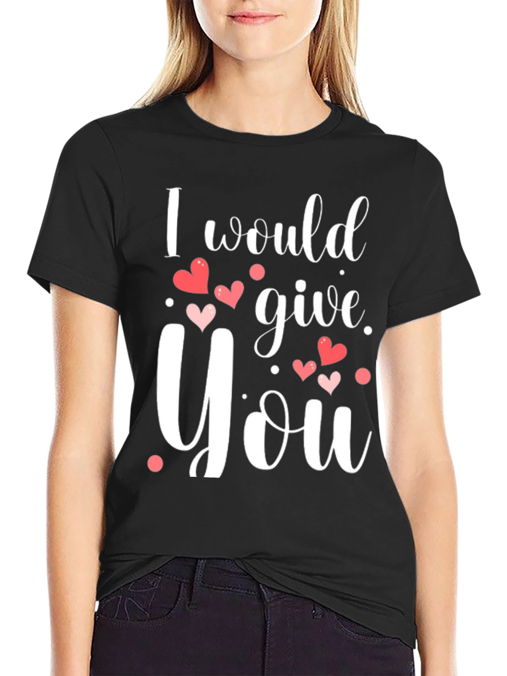 Romantic Black T-Shirt I Would Give You Hearts