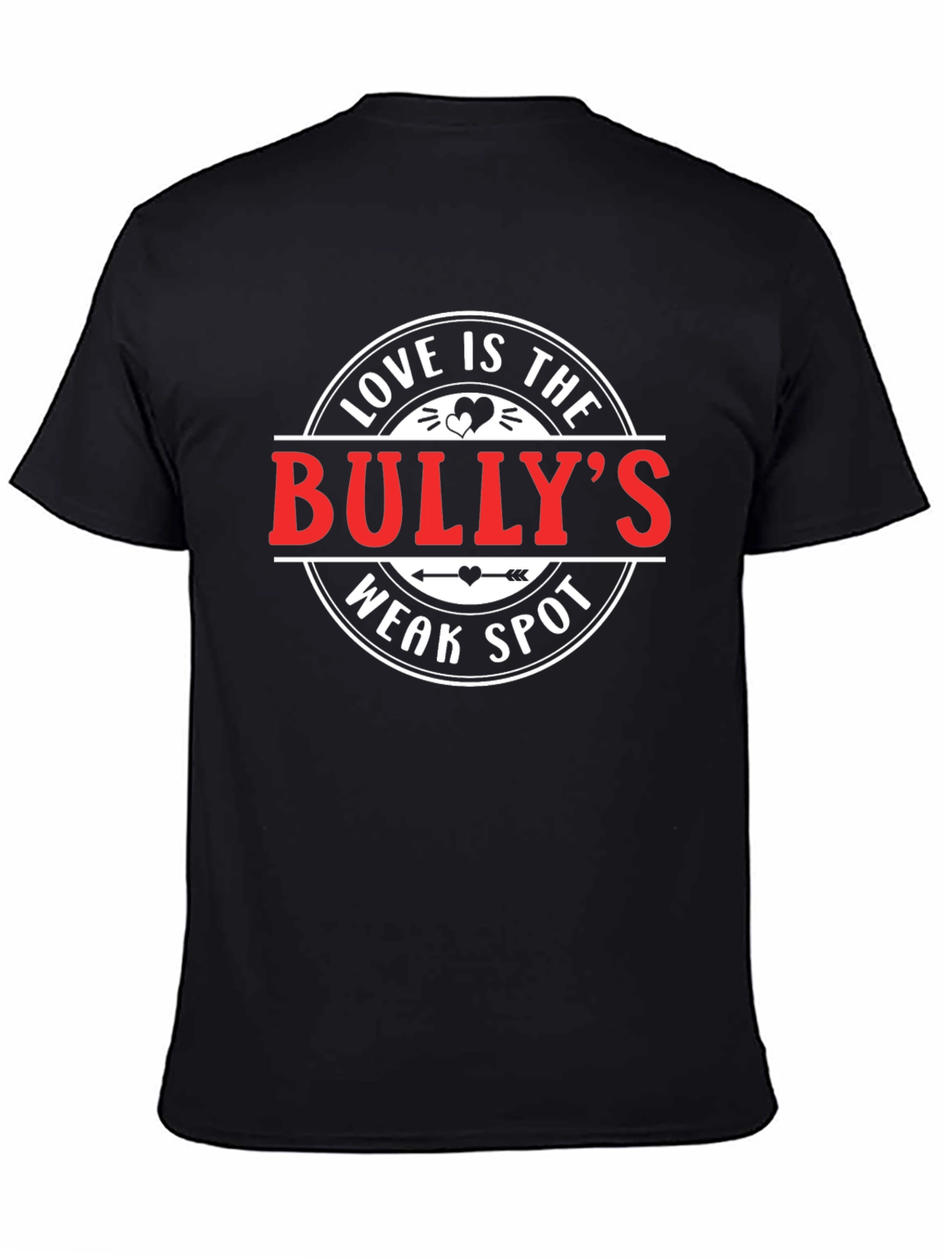 Love Is The Bullys Weak Spot T-Shirt