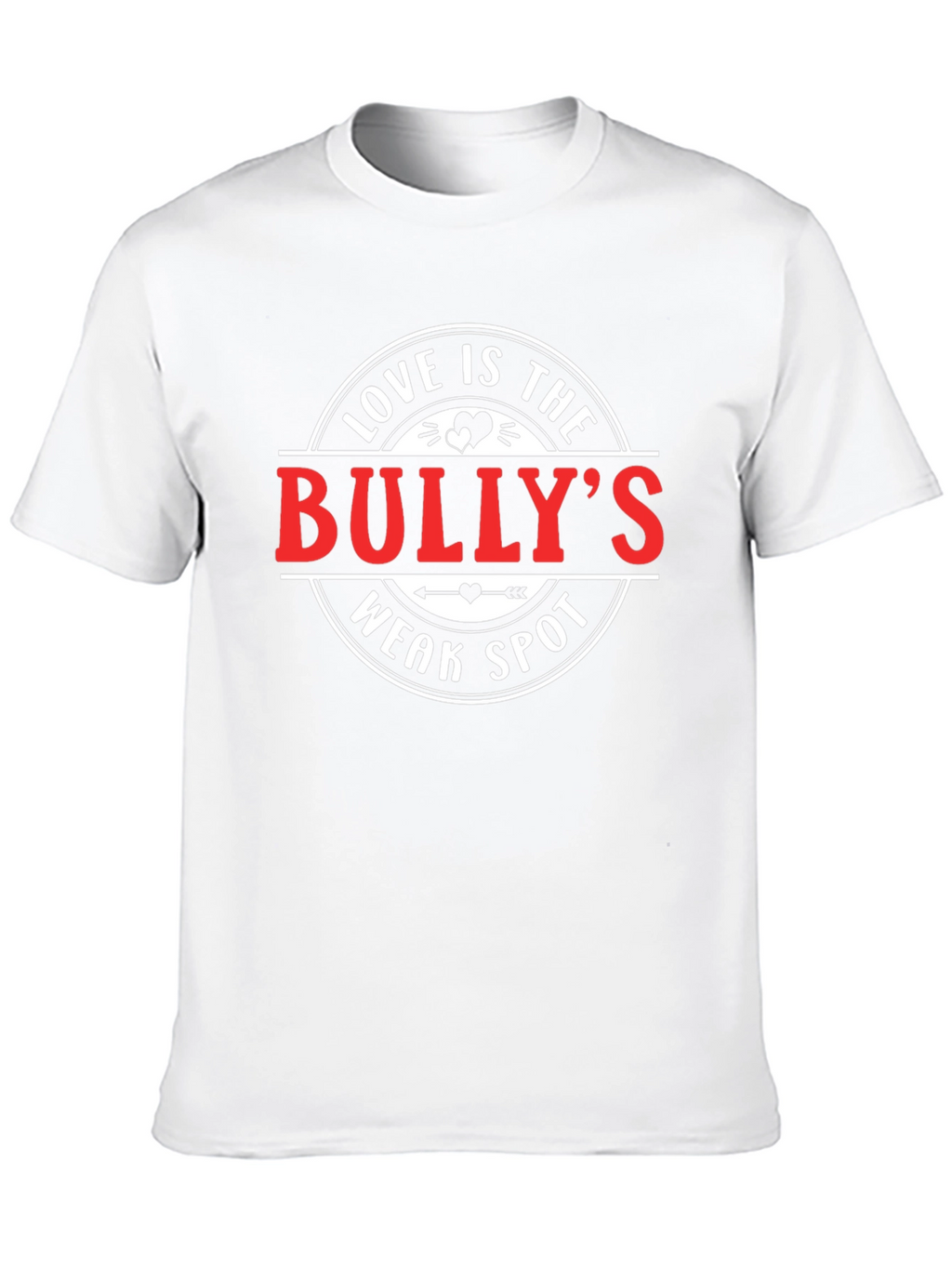 Love Is The Bullys Weak Spot T-Shirt