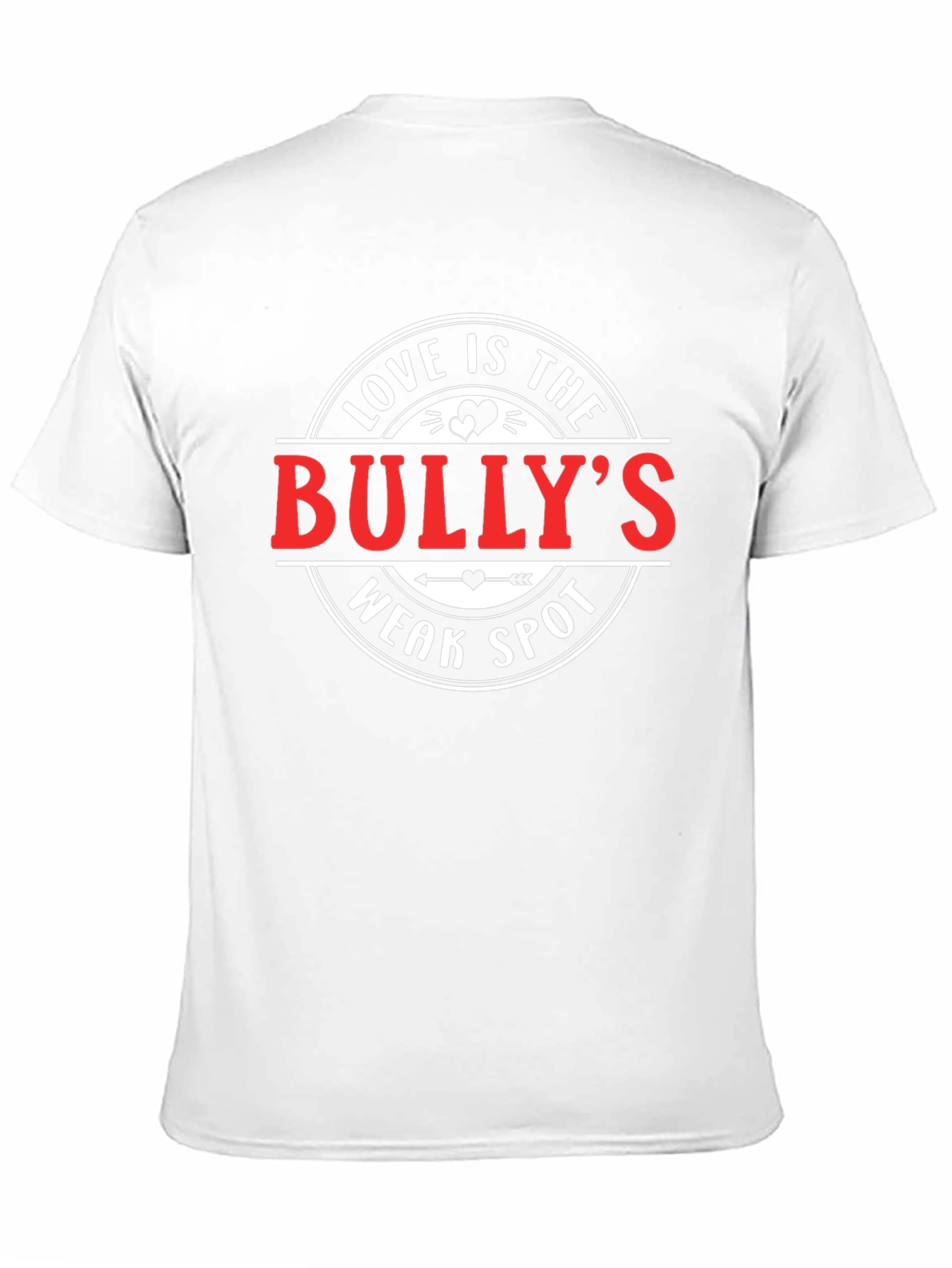 Love Is The Bullys Weak Spot T-Shirt