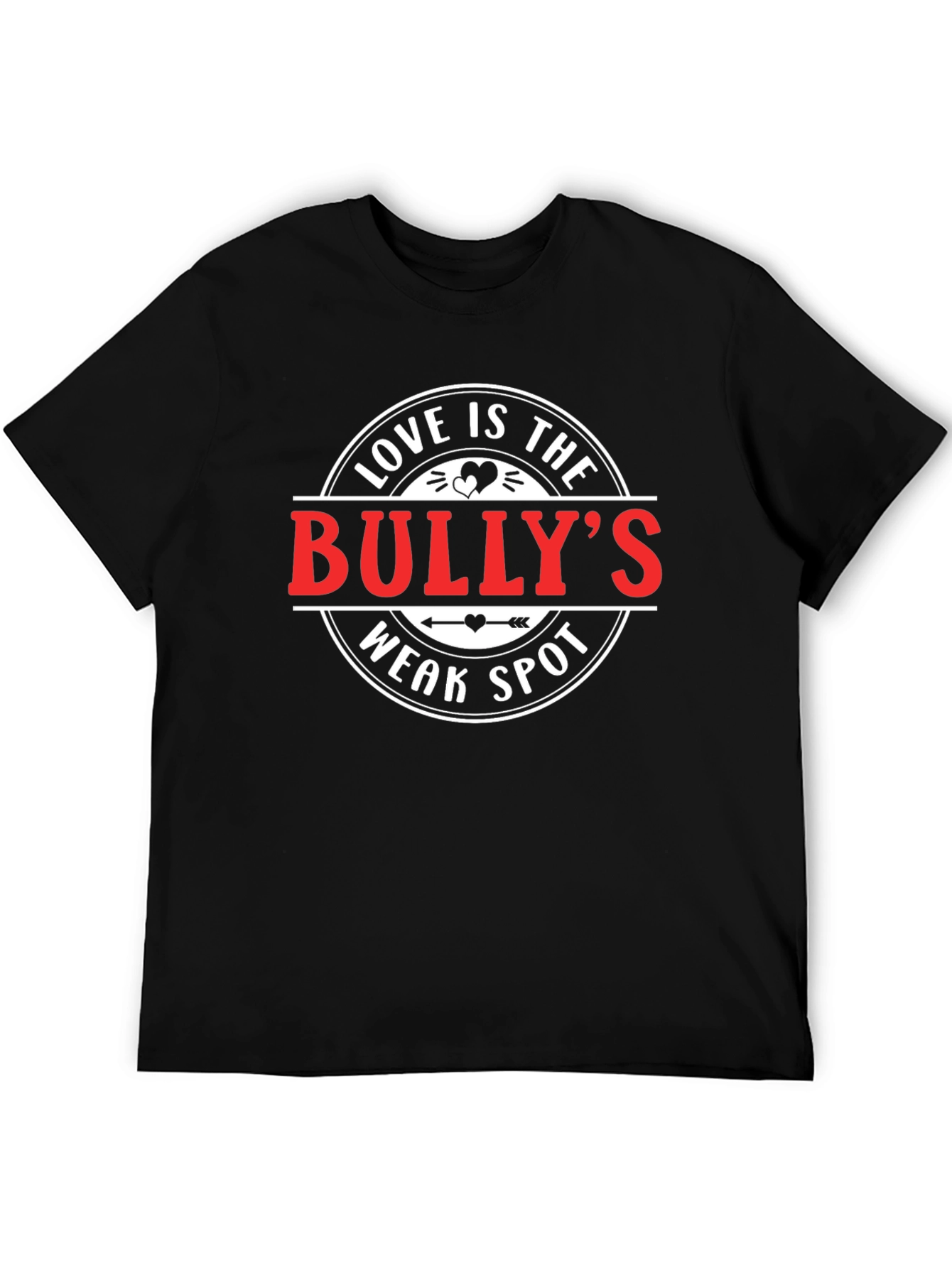 Love Is The Bullys Weak Spot T-Shirt