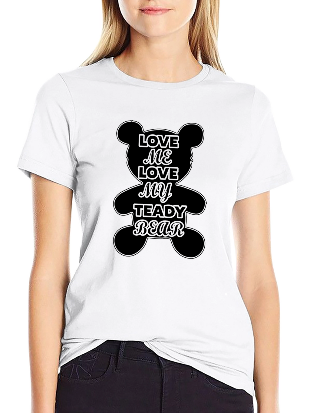 Love Me Love My Teddy Bear Black T-Shirt