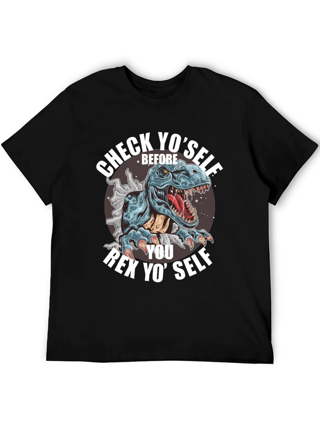 Check Yoself Rex T-Shirt - Funny Dinosaur Tee