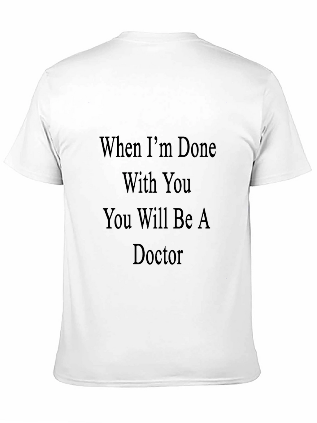 Funny Doctor Graduation T-Shirt