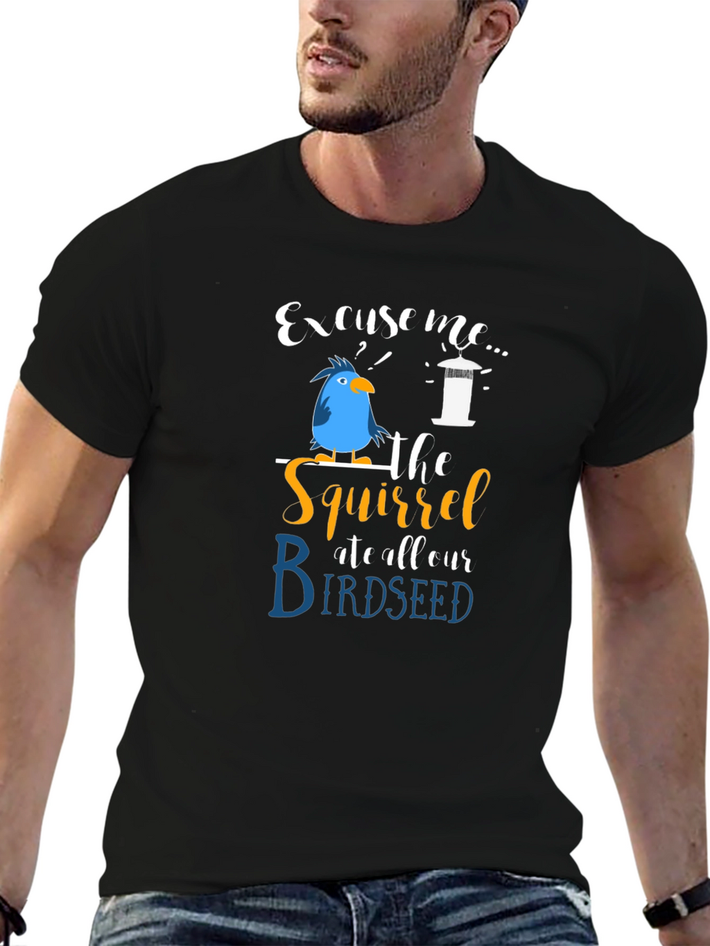 Excuse Me Squirrel Birdseed T-Shirt