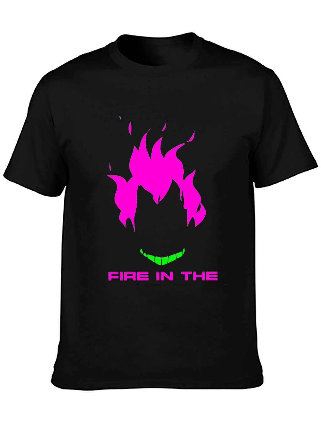 Fire in the... Black T-Shirt