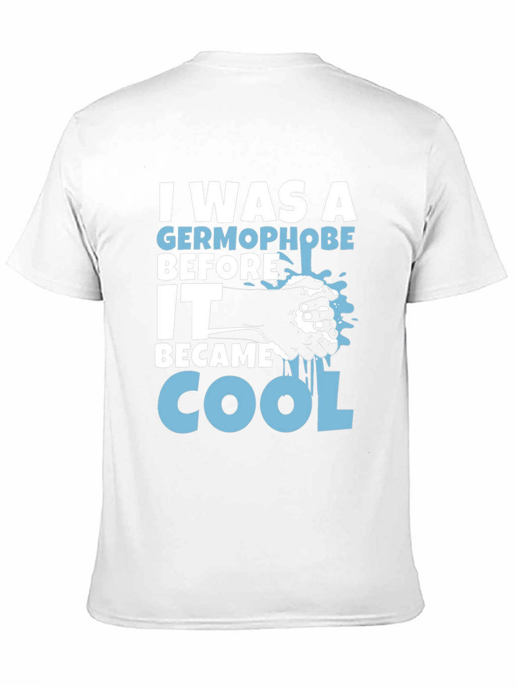 Germophobe Before Cool T-Shirt