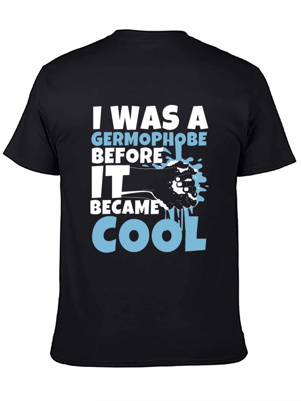 Germophobe Before Cool T-Shirt
