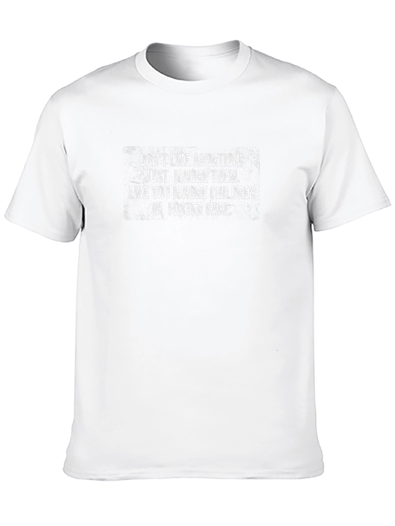 Political Statement T-Shirt: Abortion & Foster Care
