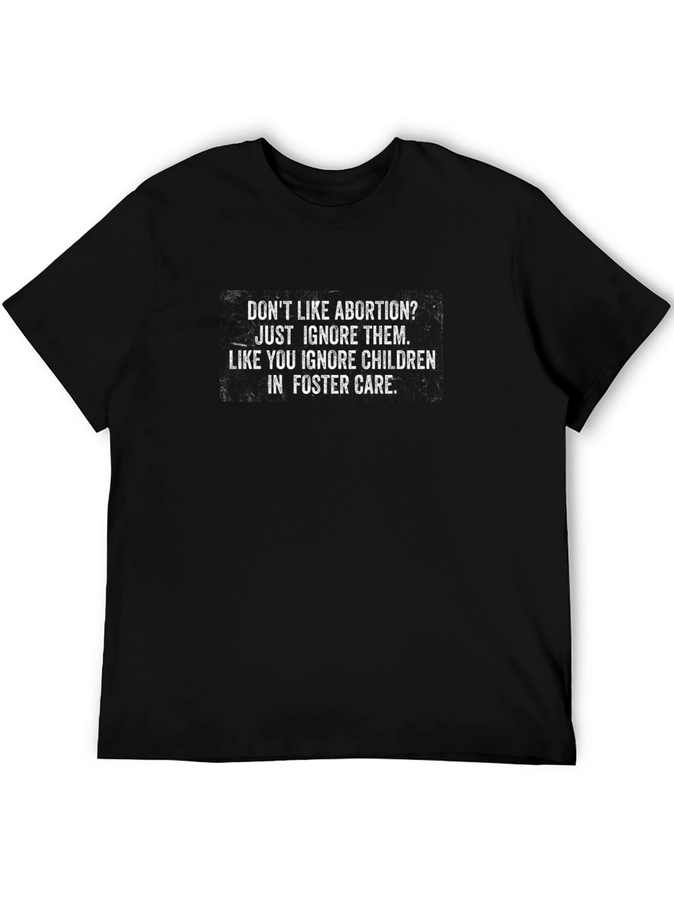 Political Statement T-Shirt: Abortion & Foster Care