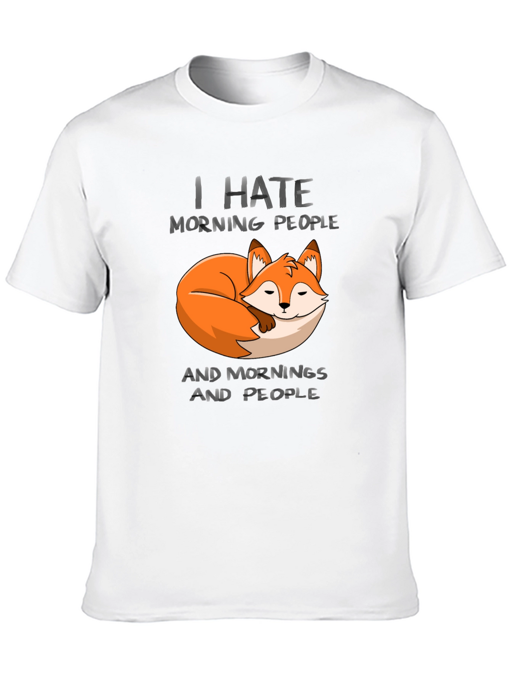 I Hate Morning People Fox Graphic T-Shirt