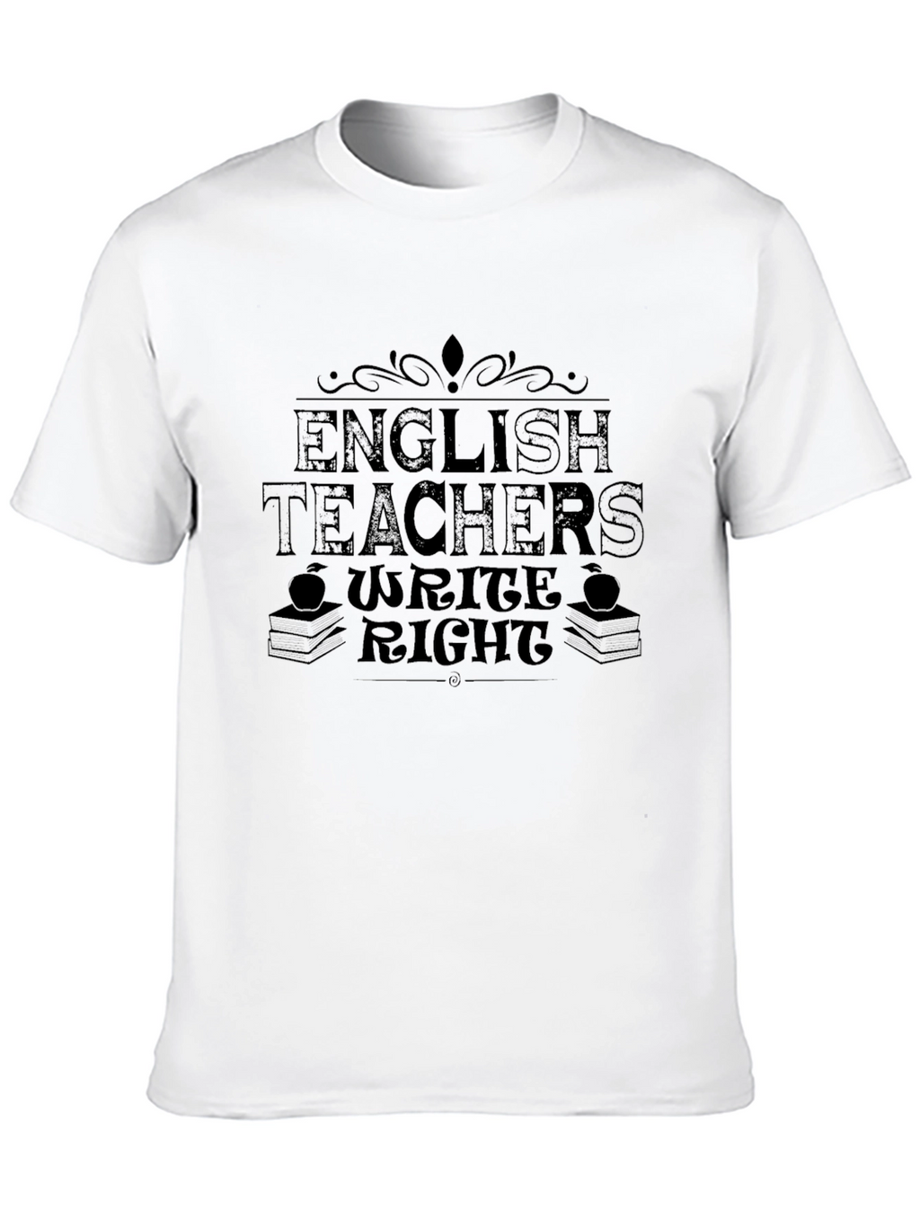 English Teachers Write Right T-Shirt