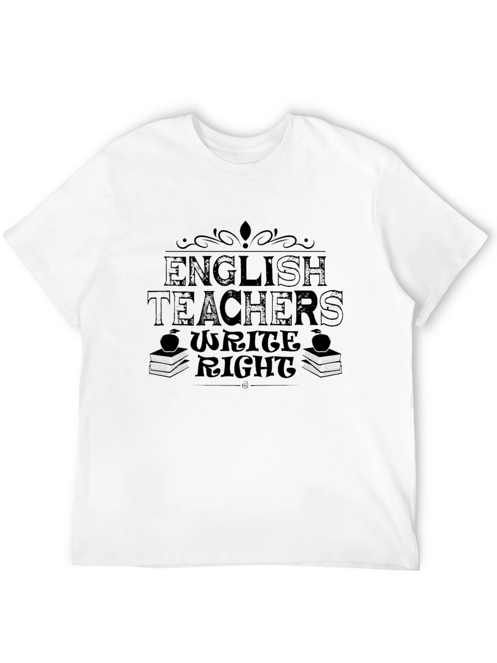 English Teachers Write Right T-Shirt