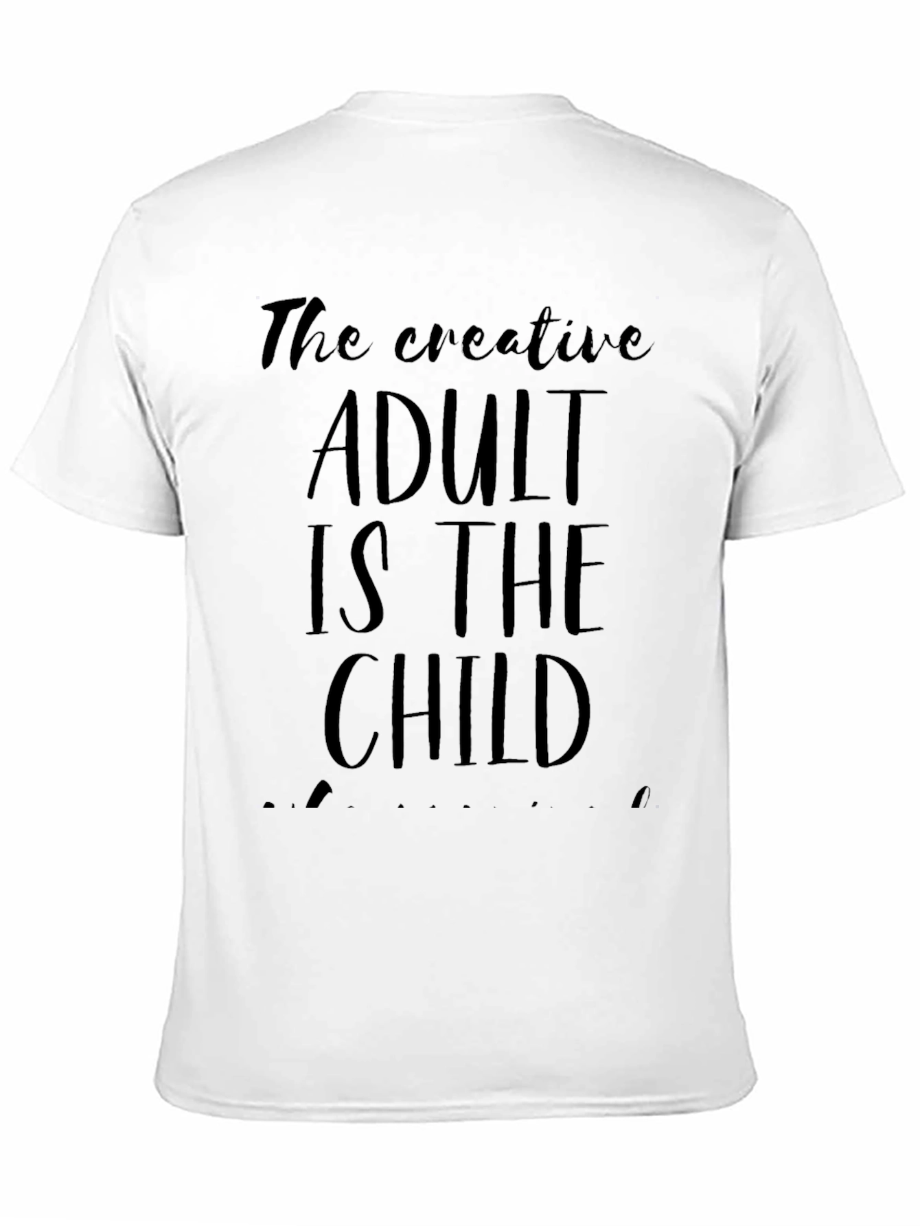 The Creative Adult is The Child Graphic Tee