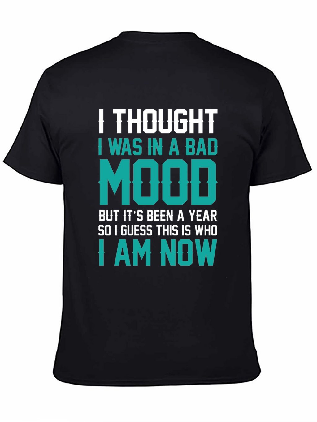 Bad Mood T-Shirt - Funny Sarcastic Tee