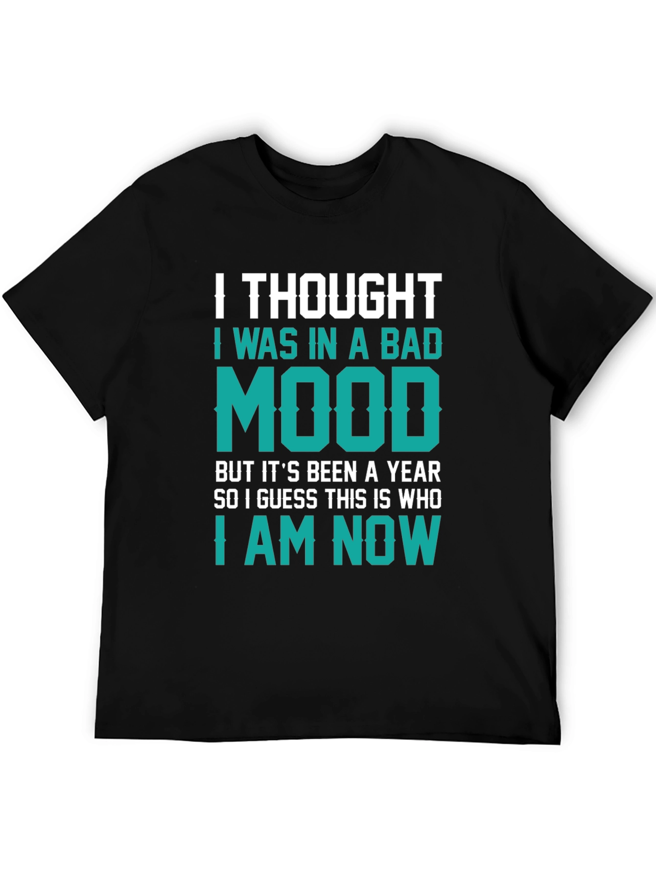 Bad Mood T-Shirt - Funny Sarcastic Tee