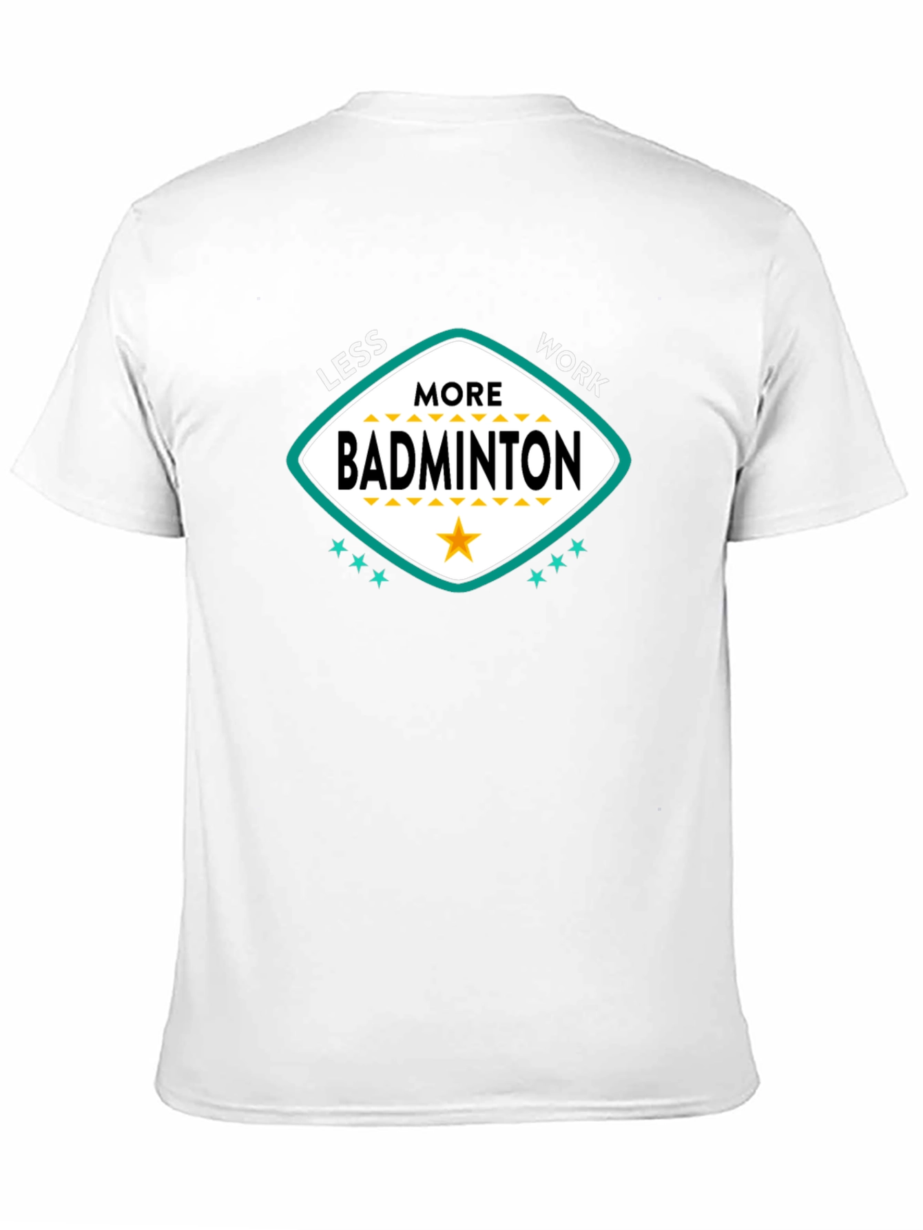 Less Work More Badminton Graphic T-Shirt