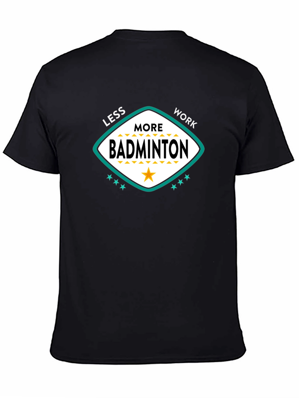 Less Work More Badminton Graphic T-Shirt