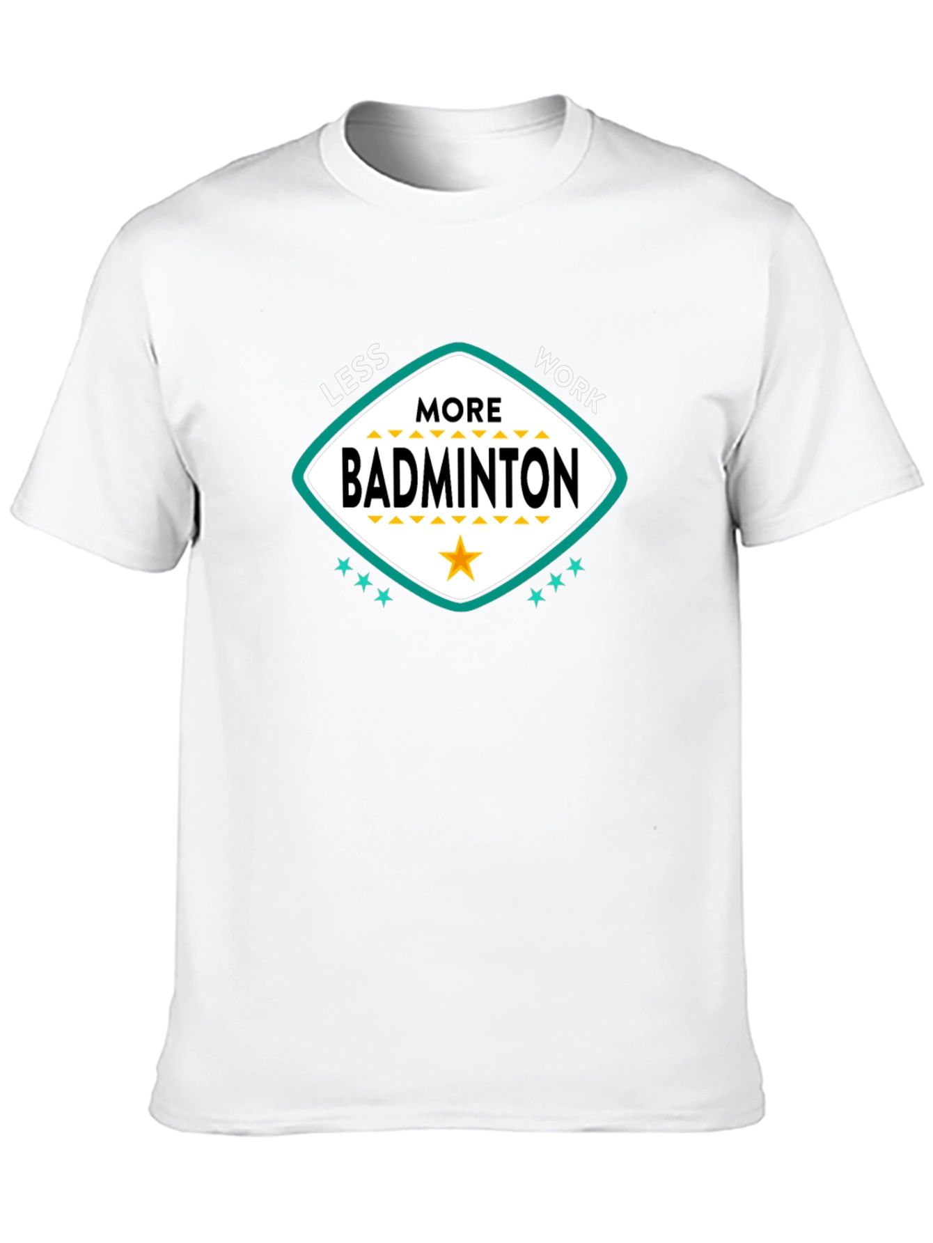 Less Work More Badminton Graphic T-Shirt