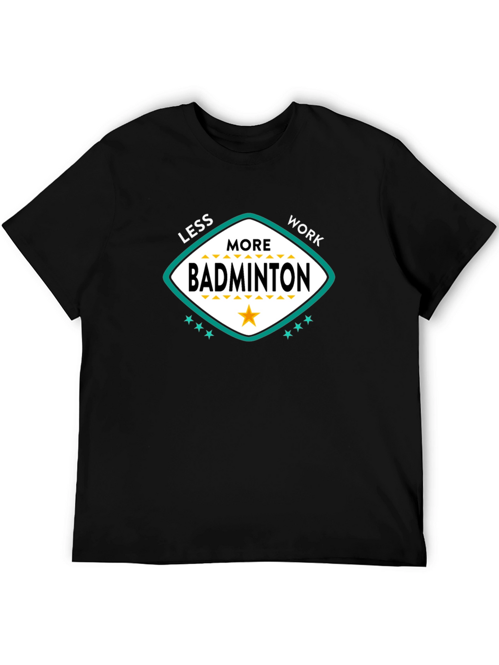 Less Work More Badminton Graphic T-Shirt