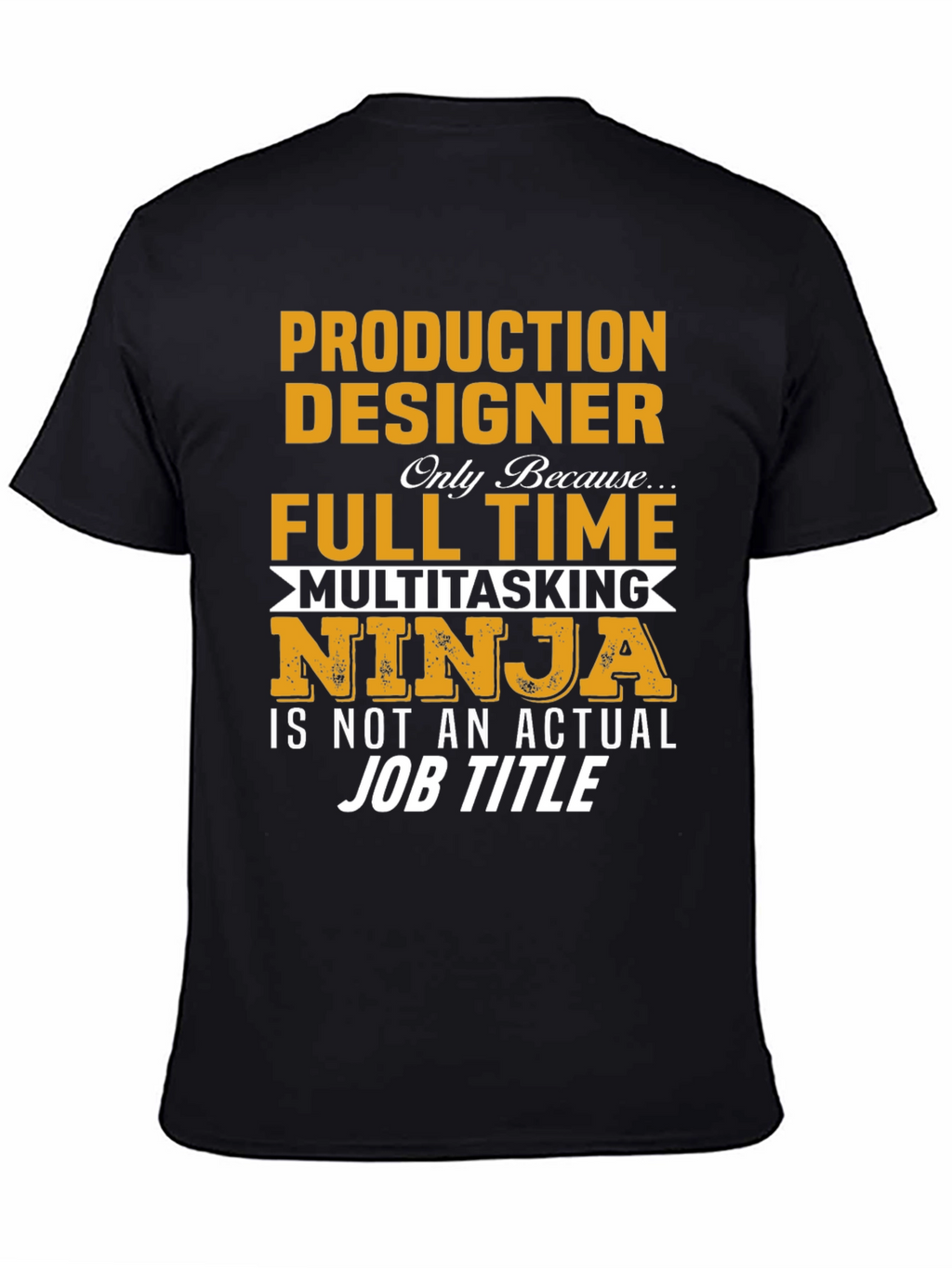 Production Designer Multitasking Ninja T-Shirt