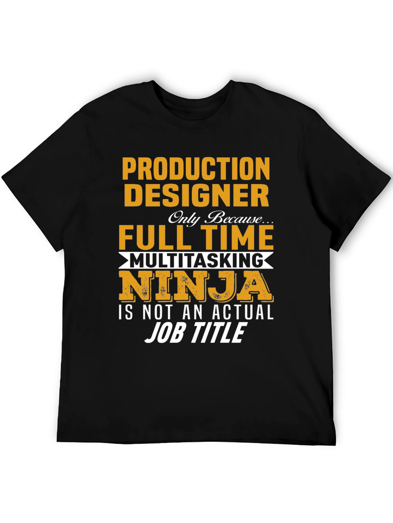 Production Designer Multitasking Ninja T-Shirt