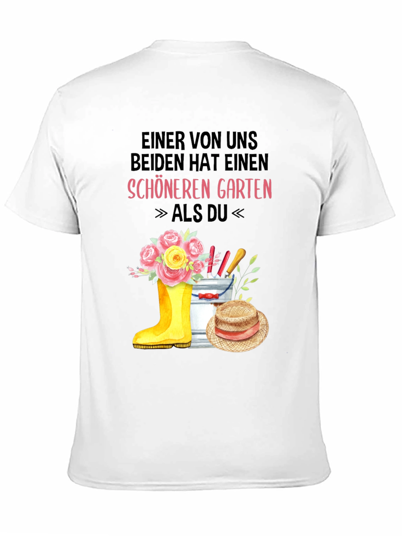 Gardener T-Shirt: One Of Us Has a Nicer Garden