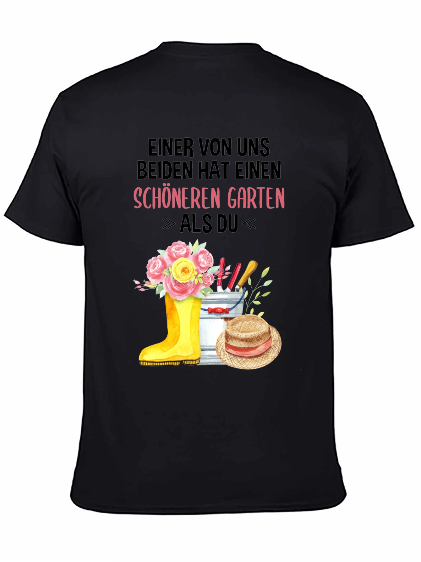 Gardener T-Shirt: One Of Us Has a Nicer Garden