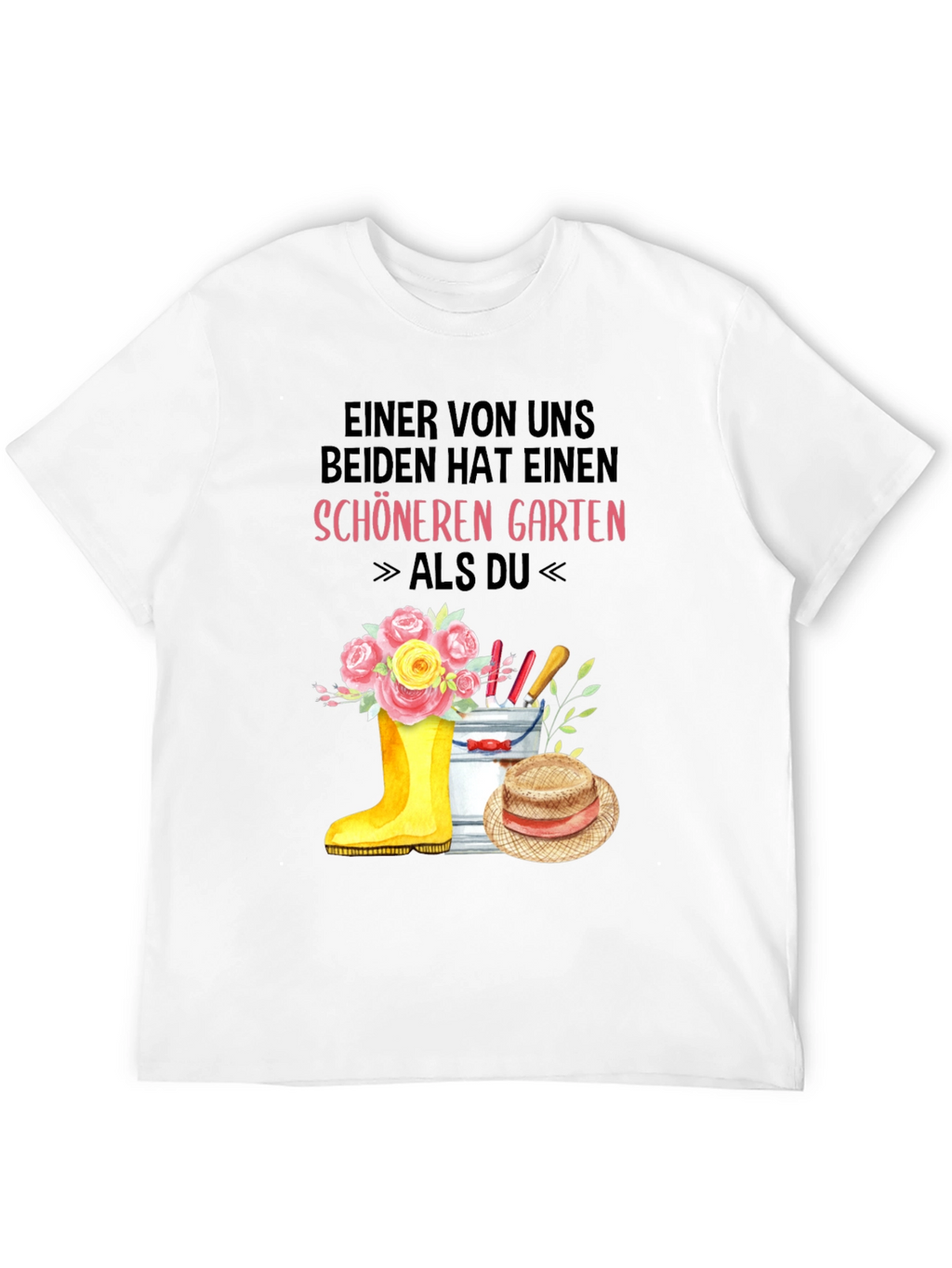 Gardener T-Shirt: One Of Us Has a Nicer Garden