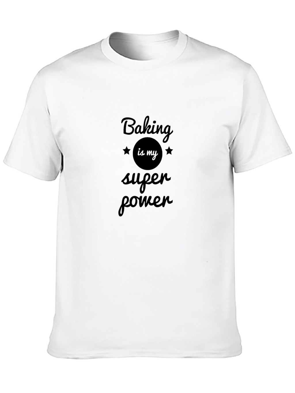 Baking is My Super Power Black T-Shirt