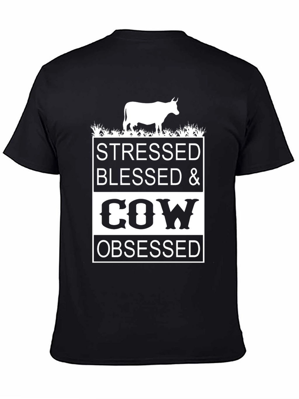 Stressed Blessed & Cow Obsessed T-Shirt