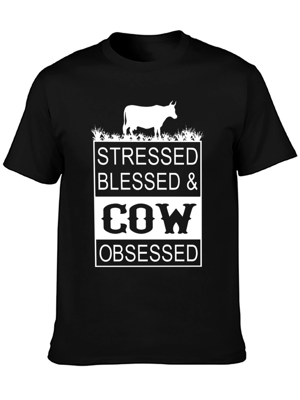 Stressed Blessed & Cow Obsessed T-Shirt